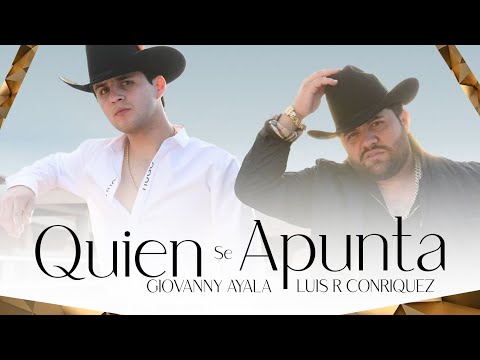 Luis R Conriquez X Giovanny Ayala - Quien Se Apunta