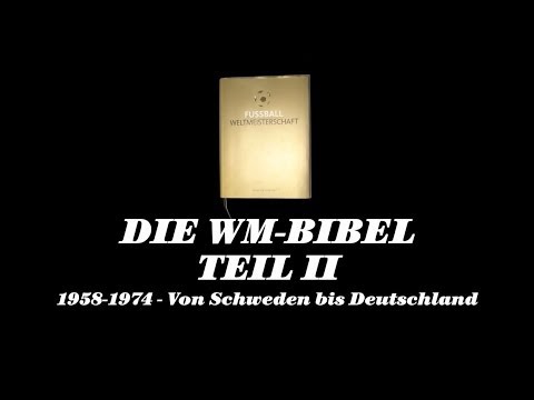 Fussball-WM 1958-1974 - Von Schweden bis Deutschland
