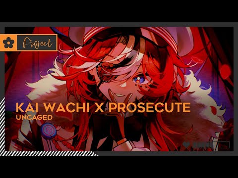 Kai Wachi x Prosecute - Uncaged | #Dubstep [🌸]