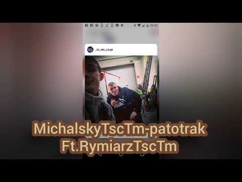 MichalskyTscTm-patotrak Ft. RymiarzTscTm