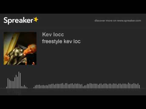 freestyle kev loc (made with Spreaker)