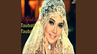 Download lagu Taubatlah Taubat mp3 Download lagu Taubatlah Taubat mp3