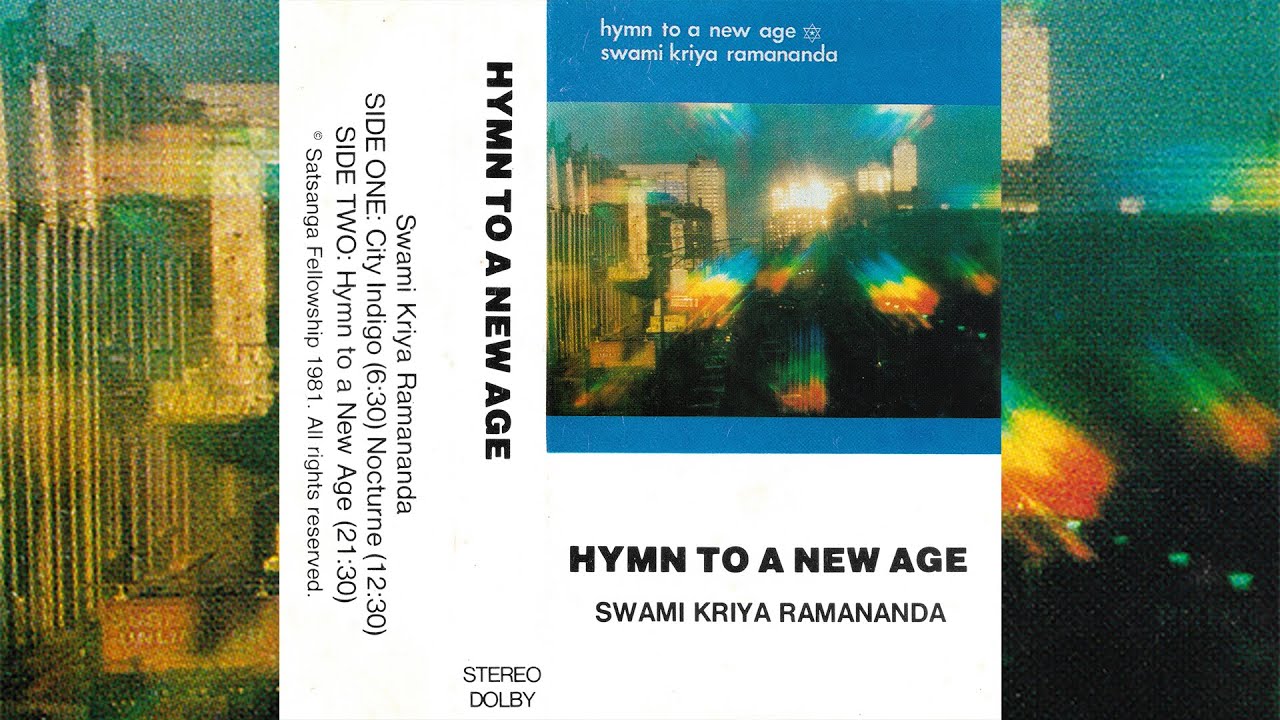 Swami Kriya Ramananda - Hymn To A New Age [1981]