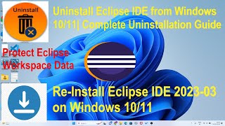 Uninstall Eclipse IDE  from Windows 10/11|  Re-Install Eclipse ide 2023-03 |Complete Guide  and