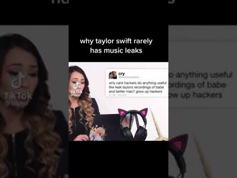 Why Taylor swift rarely has music leaks