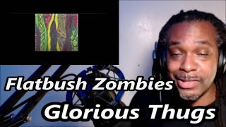 Flatbush Zombies - Glorious Thugs  | MY REACTION |