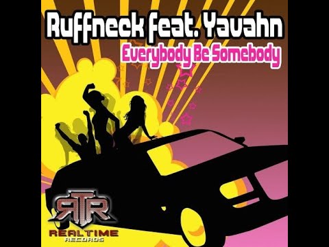 Ruffneck feat. Yavahn - Everybody Be Somebody (Original Mix)