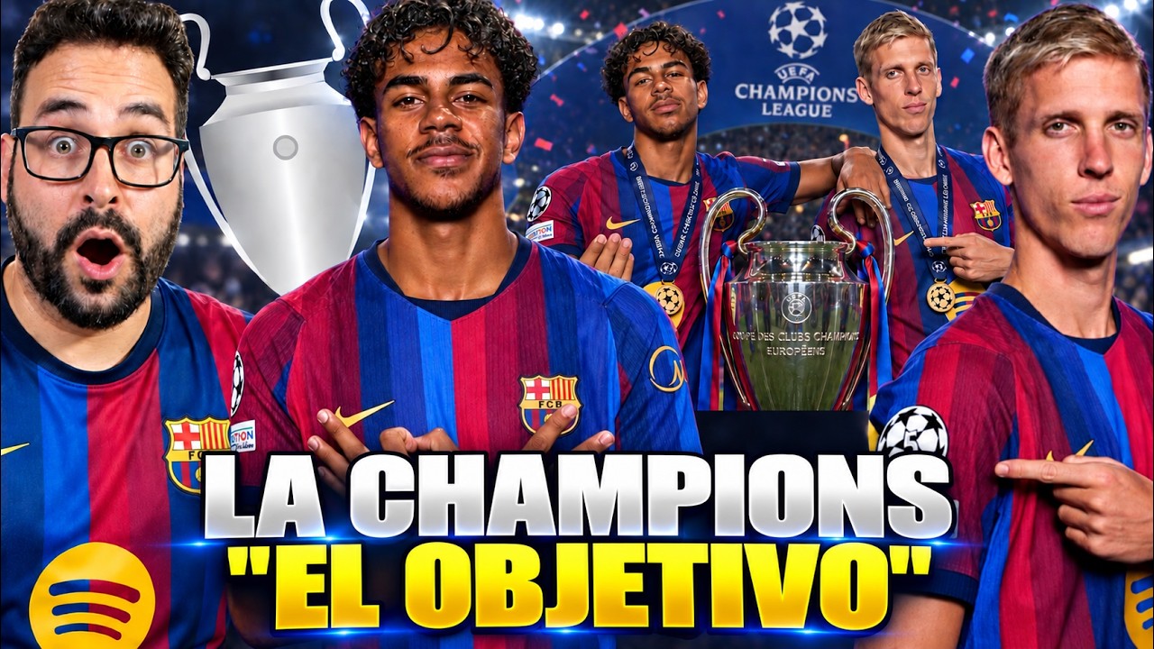LAMINE: "MI OBJETIVO es la CHAMPIONS" - La PLANTILLA del BARÇA YA NO lo OCULTA ¡VAN a POR ella!