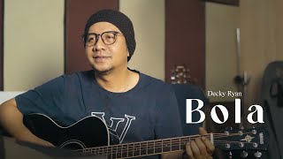 Download lagu Bola - H. Ona Sutra Cover By Decky Ryan mp3
