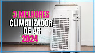 3 Melhores Climatizadores de Ar 2024 - Top 3 Climatizadores de Ar Custo Benefício 2024