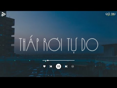 Nhạc Chill Không Lời - Tháp Rơi Tự Do Lofi Chill - Những Bài Hát Tiktok Nghe Khi "Overthinking"