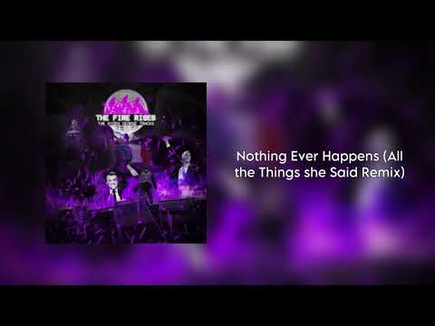 Nothing Ever Happens (All the Things she Said Remix) “The Fire Rises OST” - Ayden George