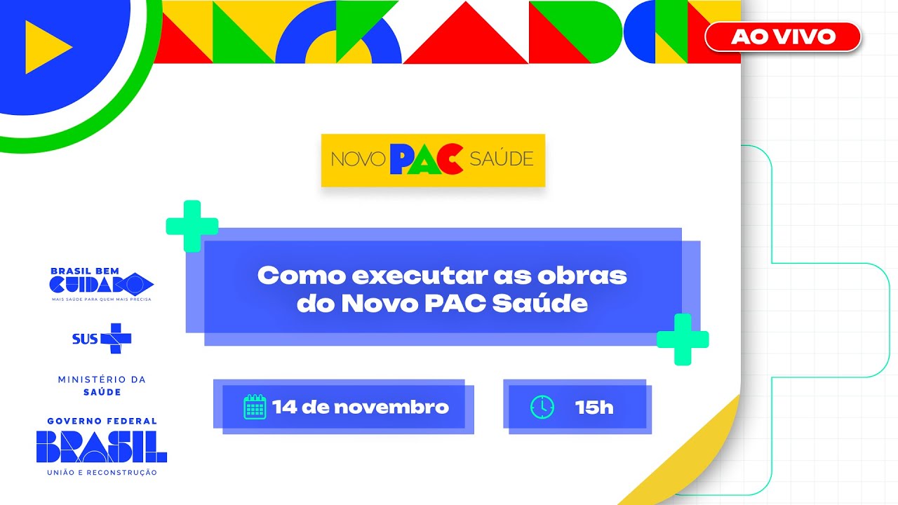 #AoVivo | Como executar as obras do Novo PAC Saúde