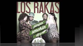 Los Rakas ft E-40 - Pimpin' Smokin' Dro