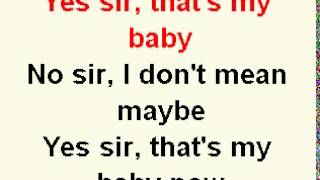 yes sir that's my baby no melody