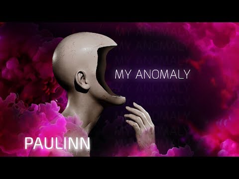 PAULINN – My Anomaly (Lyric Video)