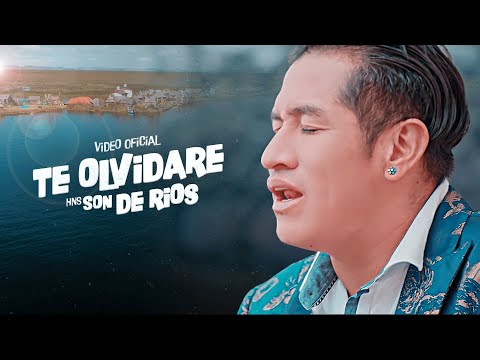 SON DE RIOS / TE OLVIDARE / VIDEO CLIP OFICIAL 2019