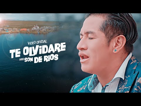 Son De Rios - Te Olvidare - Video Oficial 2019