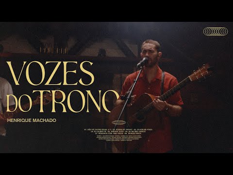 VOZES DO TRONO - Henrique Machado [ANTINOMIA]