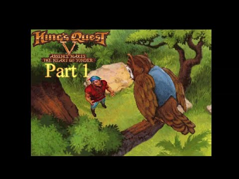 Let's Play King's Quest 5: Absence Makes the Heart Go Yonder - Part 1