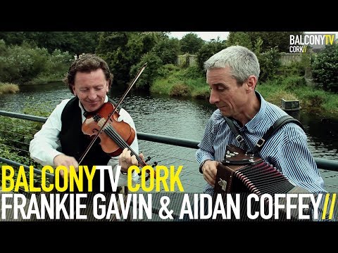 FRANKIE GAVIN & AIDAN COFFEY - DRIMNEEN JIG/DUBBERMAN'S WALLET JIG (BalconyTV)