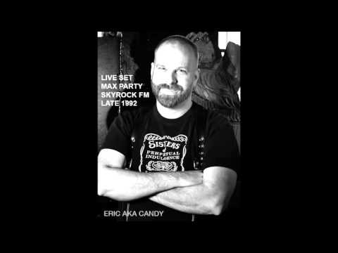 Eric AKA Candy live at Max Party   Skyrock FM , France late 1992