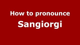 How to pronounce Sangiorgi