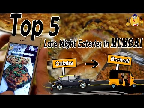 Top 5 Late Night Eateries In Mumbai. Colaba to Borivali.