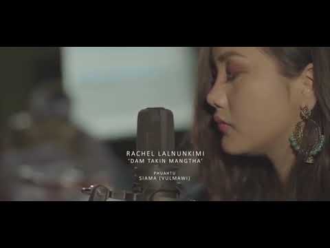 Rachel Lalnunkimi.  "Dam Tak in Mangtha.."
