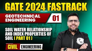 Geotech Engineering 01 | Soil Water Relationship And Index Properties of Soil (Part 01) | CE | GATE