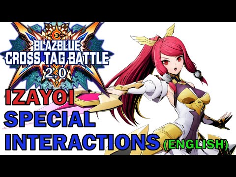 Blazblue Cross Tag Battle 2.0 All Izayoi Special Interactions in English (BBTAG Tsubaki Yayoi)