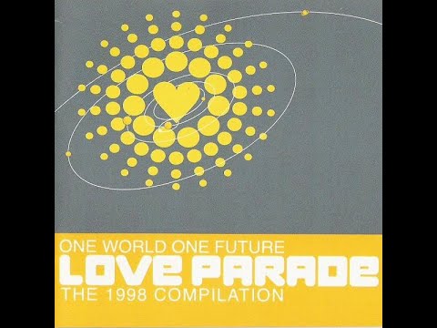 Love Parade - One World One Future - The 1998 Compilation (CD1)