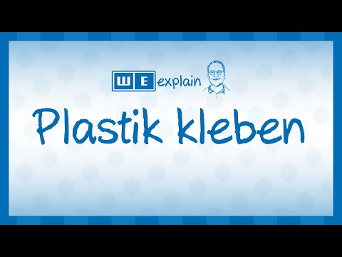 Plastik Kleben | Wie klebt man Plastik? | Kunststoff kleben | WE explain