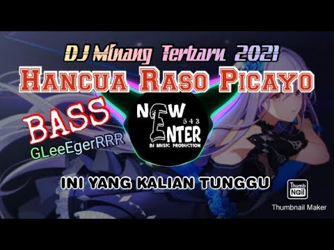 DJ Minang Paling baru 2021 - HANCUA RASO PICAYO