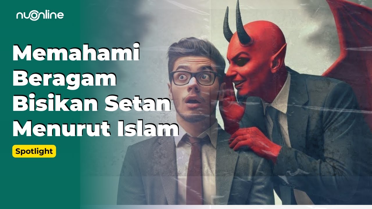Pandangan Islam tentang Ragam Bisikan Setan
