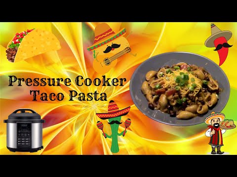 Pressure Cooker Taco Pasta