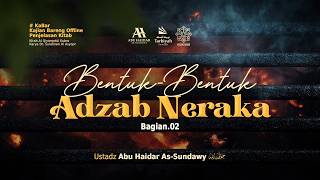 Download lagu [LIVE] Bentuk-Bentuk Adzab Neraka Bag.2 - Ustadz Abu Haidar As-Sundawy حفظه الله mp3