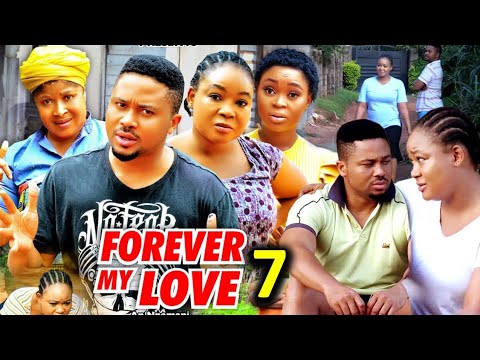 FOREVER MY LOVE SEASON 7 (New Trending Movie) Rachel Okonkwo& Mike Godson 2023 Latest Nigerian Movie