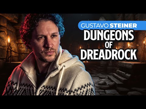 Dungeons of Dreadrock | Gustavo Steiner
