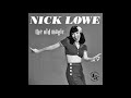 Nick Lowe - Restless Feeling