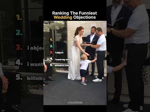 Ranking The Funniest Wedding Objections
