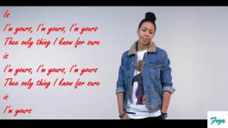 Tyra B -  Im yours Lyrics