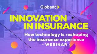 Globant Webinar | Innovation in Insurance: How Technology is Reshaping the Insurance Experience video