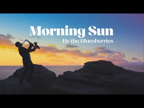 The Bluesberries - Morning Sun (Official Music Video)