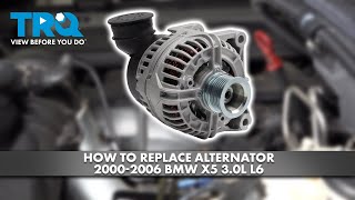 How to Replace Alternator 2000-2006 BMW X5 3.0L L6