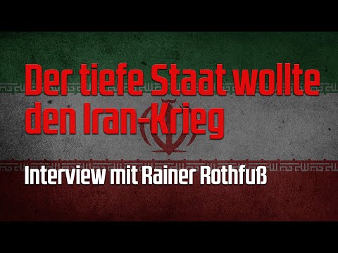 Der tiefe Staat wollte den Iran-Krieg