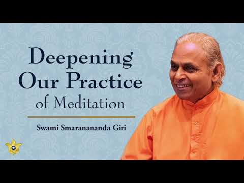 “Deepening Our Practice of Meditation” | A Talk by YSS Sannyasi Swami Smaranananda Giri in English