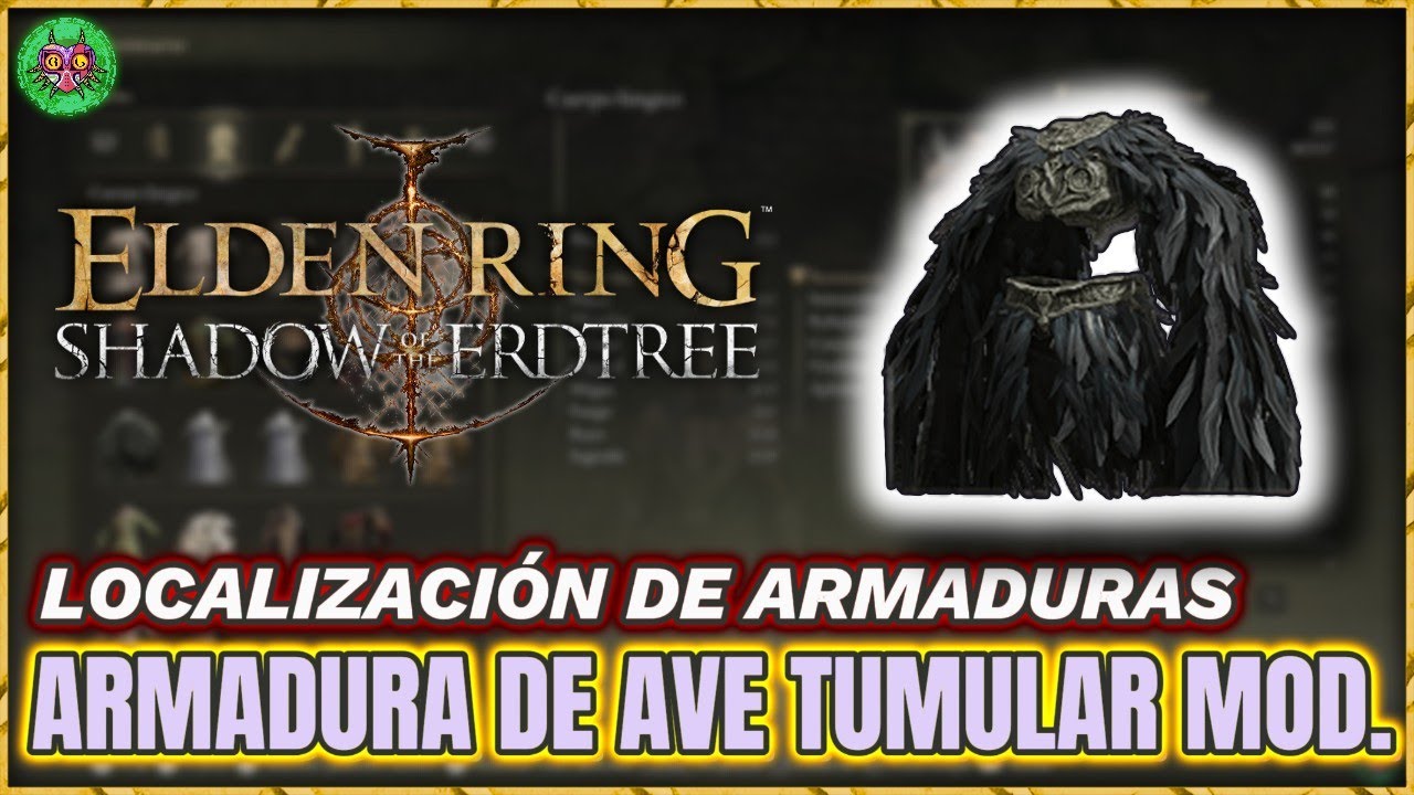 Localización ARMADURA de AVE TUMULAR (MOD.) | Elden Ring: Shadow of the Erdtree
