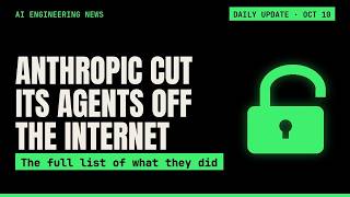Anthropic's Full Report: Its Models Broke Into a Server, Filed Government Fo | AI Daily News, Oct 10