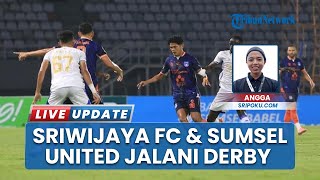Sumsel United dan Sriwijaya FC Siap Hadapi Derby Sumatra, Memanas bakal Saling Jegal Pekan Ini?